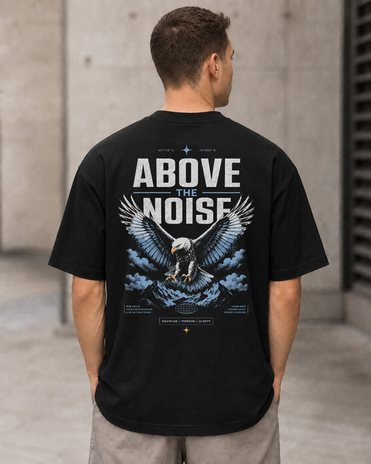 Above the Noise T-Shirt – Heavyweight Oversize Shirt Schwarz, Rückenprint