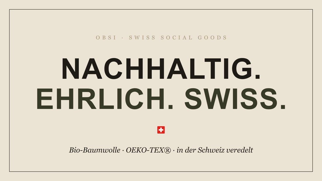 OBSI – nachhaltige T-Shirts aus Bio-Baumwolle, in der Schweiz veredelt