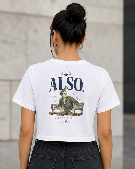 Also The Signal T-Shirt – Frauen Crop Shirt Weiss, Rückenprint