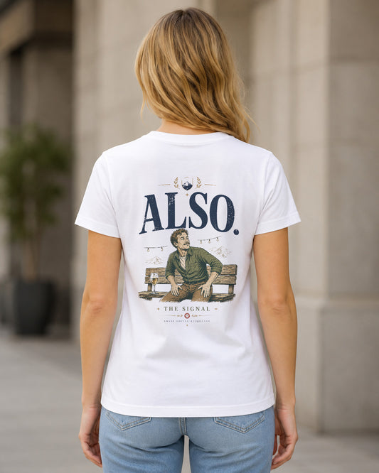 Also The Signal T-Shirt – Frauen Shirt Weiss, Rückenprint