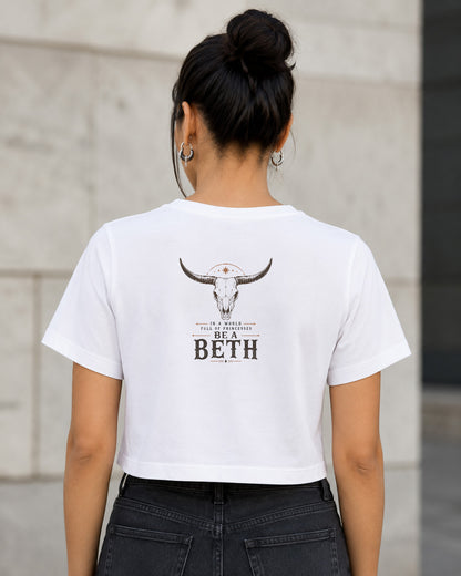 Be A Beth T-Shirt – Frauen Crop Shirt Weiss, Rückenprint