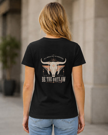 Be The Outlaw T-Shirt – Frauen Shirt Schwarz, Rückenprint