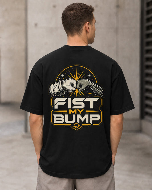Fist My Bump T-Shirt – Heavyweight Oversize Shirt Schwarz, Rückenprint