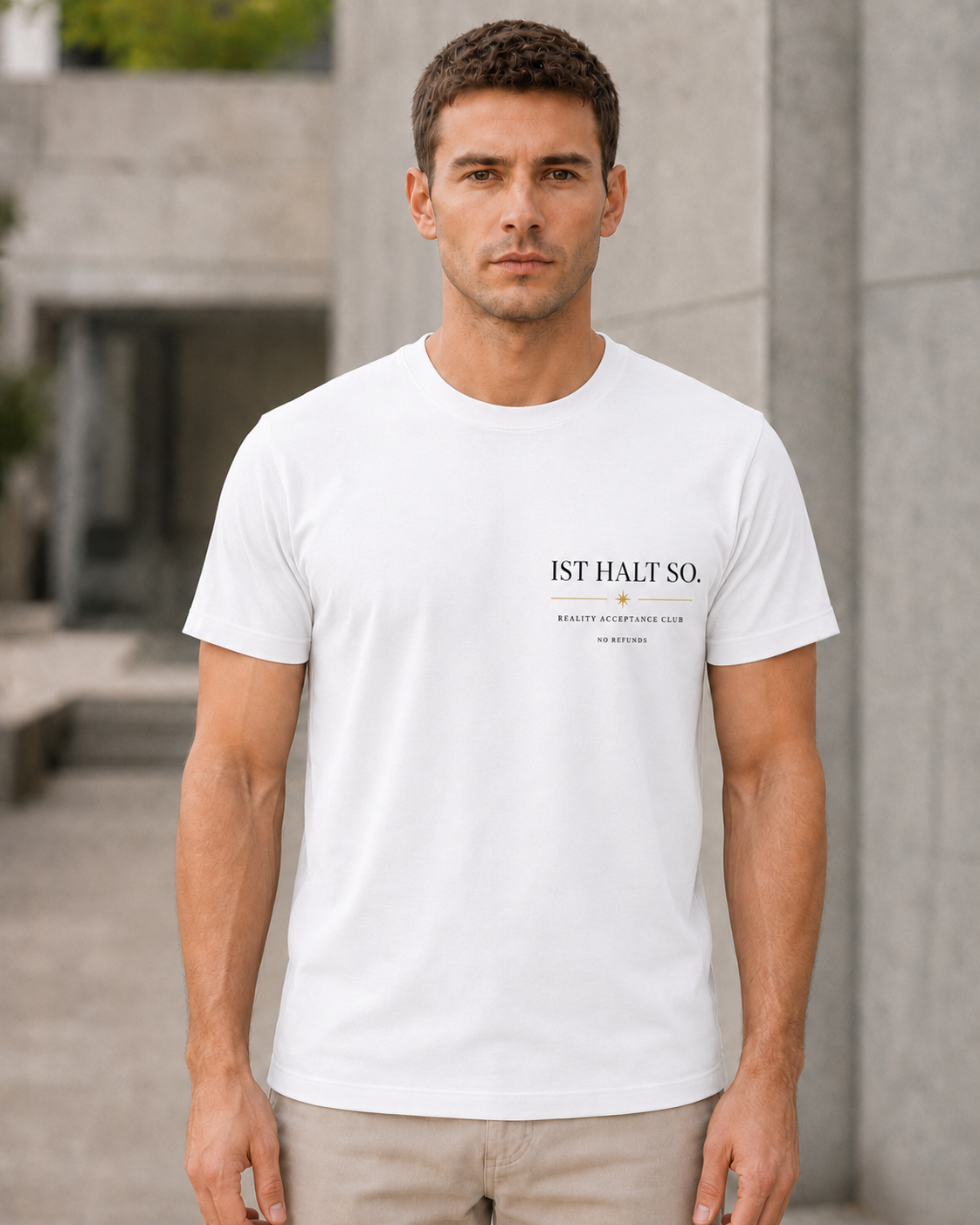 Ist Halt So T-Shirt – Bio-Baumwolle Shirt Weiss, Frontprint