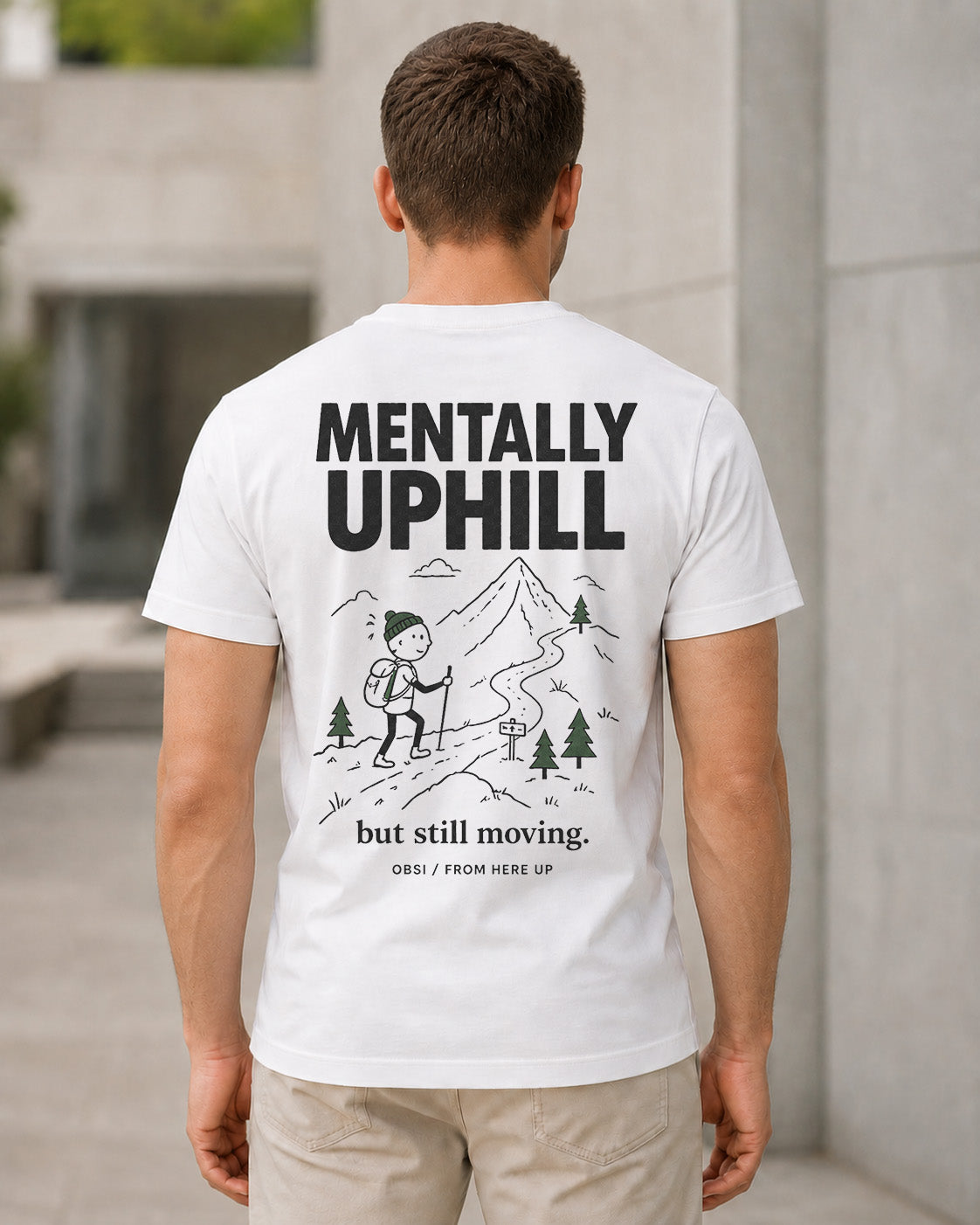 Mentally Uphill T-Shirt – Bio-Baumwolle Shirt Weiss, Rückenprint