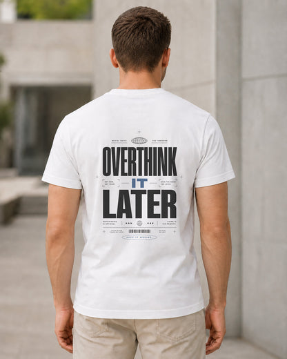 Overthink It Later T-Shirt – Bio-Baumwolle Shirt Weiss, Rückenprint