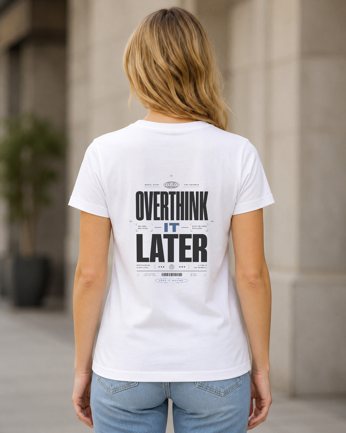 Overthink It Later T-Shirt – Frauen Shirt Weiss, Rückenprint