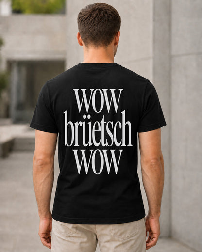 Wow Brüetsch Wow T-Shirt – Bio-Baumwolle Shirt Schwarz, Rückenprint