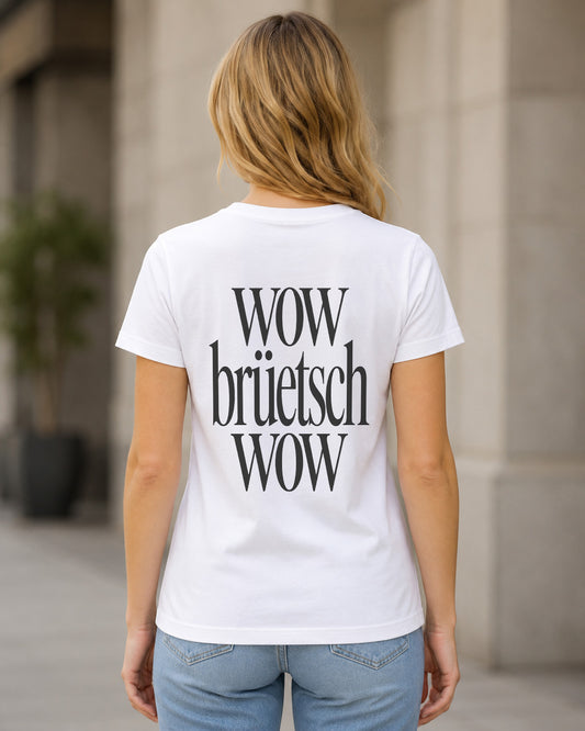 Wow Brüetsch Wow T-Shirt – Frauen Shirt Weiss, Rückenprint