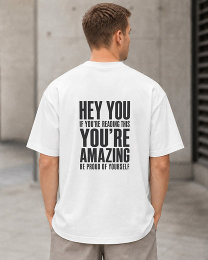 You're Amazing T-Shirt – Heavyweight Oversize Shirt Weiss, Rückenprint